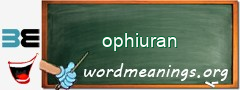WordMeaning blackboard for ophiuran